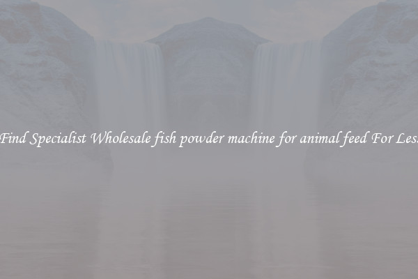  Find Specialist Wholesale fish powder machine for animal feed For Less 