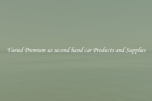 Varied Premium us second hand car Products and Supplies
