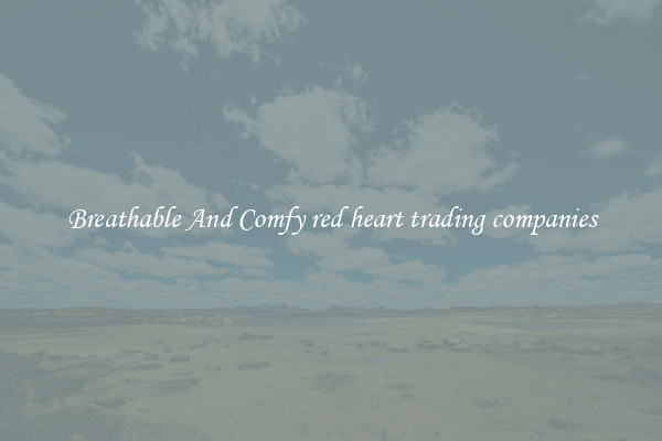 Breathable And Comfy red heart trading companies