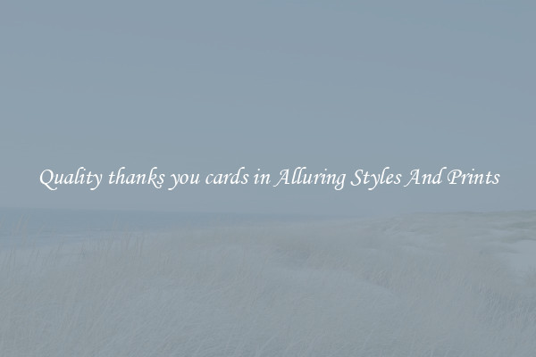 Quality thanks you cards in Alluring Styles And Prints