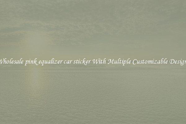 Wholesale pink equalizer car sticker With Multiple Customizable Designs