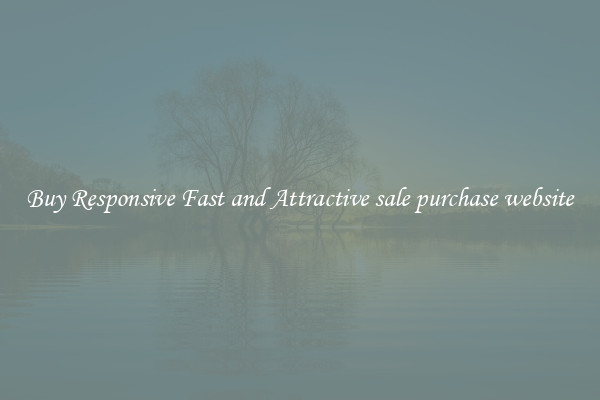 Buy Responsive Fast and Attractive sale purchase website