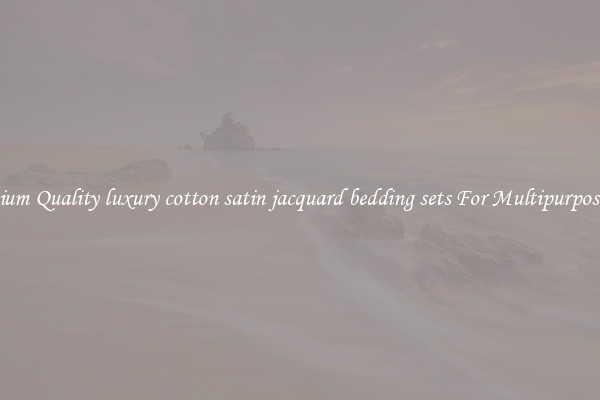 Premium Quality luxury cotton satin jacquard bedding sets For Multipurpose Use