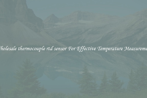 Wholesale thermocouple rtd sensor For Effective Temperature Measurement